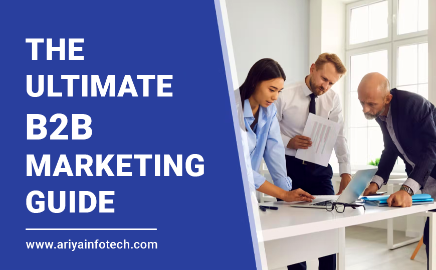 The Ultimate Guide to B2B Marketing
