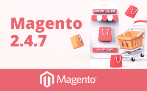 Magento 2.4.7
