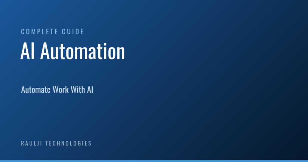AI Automation: The Complete Guide to Automating Work With Artificial Intelligence