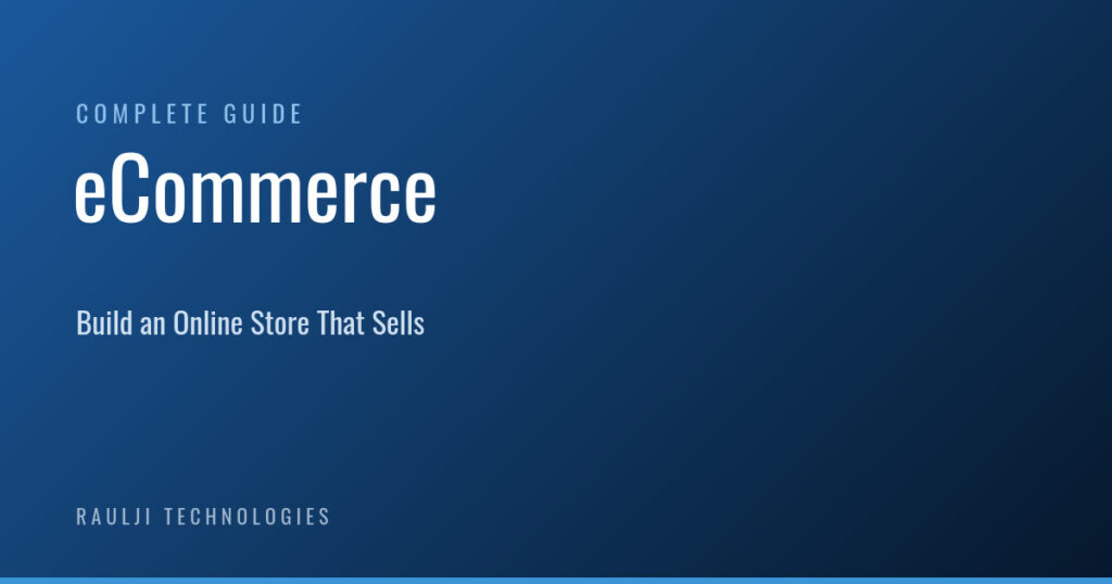 eCommerce Development: The Complete Guide to Building an Online Store That Sells