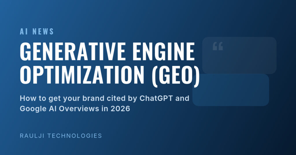 Generative Engine Optimization: How to Get Your Brand Cited by ChatGPT and AI Overviews in 2026